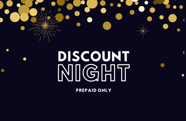 Discount Night - Prepaid Only